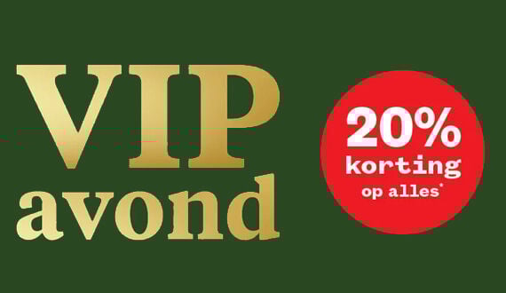 Vip Avond - 20% korting Vip Avond - 20% korting
